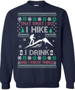 What I Do I Hike I Drink Christmas Sweater, Hoodies, T-Shirt