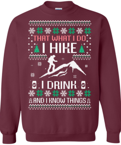 What I Do I Hike I Drink T-Shirt, Sweater, Hoodies Christmast