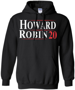 Howard Robin for president 2020 t shirt