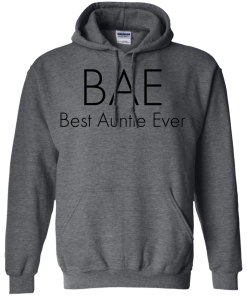 BAE-Best Auntie Ever T-Shirt, Hoodies