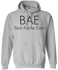 BAE-Best Auntie Ever T-Shirt, Hoodies