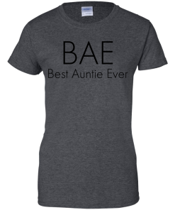 BAE-Best Auntie Ever T-Shirt, Hoodies