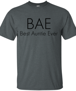 BAE-Best Auntie Ever T-Shirt, Hoodies