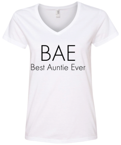 BAE-Best Auntie Ever T-Shirt, Hoodies