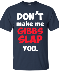 Don't Make Me Gibbs Slap You T-Shirt