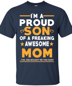 Proud Son Of A Freaking Awesome Mom T-Shirt