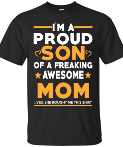 Proud Son Of A Freaking Awesome Mom T-Shirt