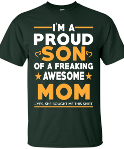 Proud Son Of A Freaking Awesome Mom T-Shirt