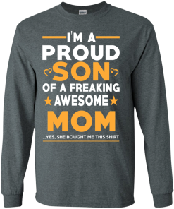 Proud Son Of A Freaking Awesome Mom T-Shirt