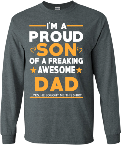 Proud Son Of A Freaking Awesome Dad T-Shirt