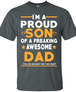 Proud Son Of A Freaking Awesome Dad T-Shirt