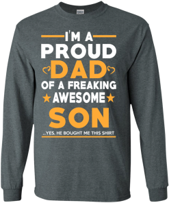 Proud Dad Of A Freaking Awesome Son T-Shirt