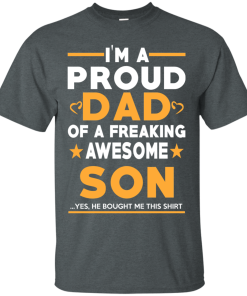 Proud Dad Of A Freaking Awesome Son T-Shirt