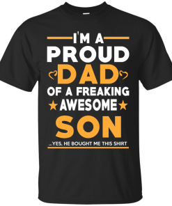 Proud Dad Of A Freaking Awesome Son T-Shirt