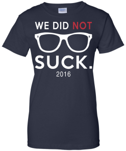 We Didn't Suck Chicago Cubs T-Shirt