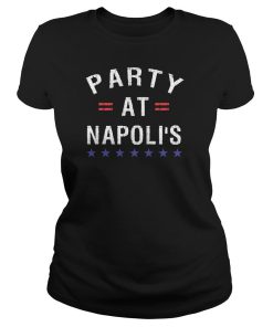 Party at Napolis - Party at Napoli's t shirt