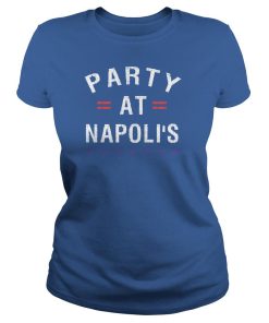 Party at Napolis - Party at Napoli's t shirt
