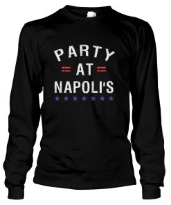 Party at Napolis - Party at Napoli's t shirt