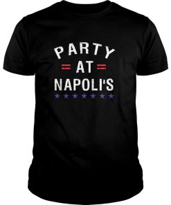 Party at Napolis - Party at Napoli's t shirt