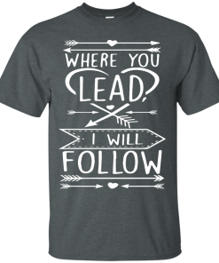 Gilmore Girls: Where You Lead I Will Follow Shirt