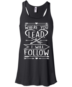 Gilmore Girls: Where You Lead I Will Follow Shirt