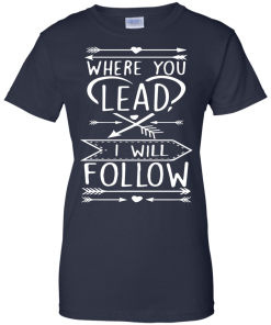 Gilmore Girls: Where You Lead I Will Follow Shirt