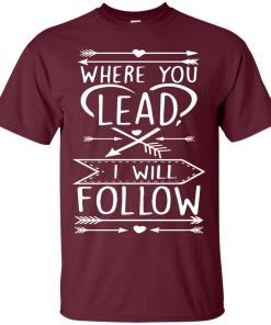 Gilmore Girls: Where You Lead I Will Follow Shirt