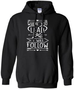 Gilmore Girls: Where You Lead I Will Follow Shirt