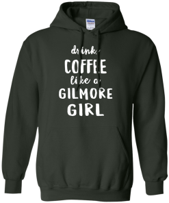 Drinks Coffee Like A Gilmore Girl Shirt