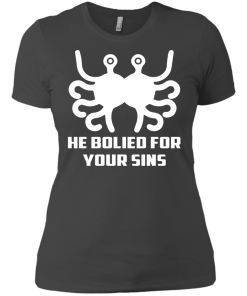 He Bolied For Your Sins Shirt