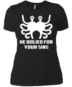 He Bolied For Your Sins Shirt