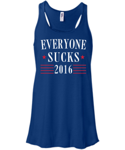 Everyone Sucks 2016 - Election T-Shirt