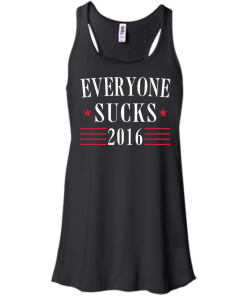 Everyone Sucks 2016 - Election T-Shirt