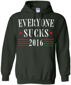 Everyone Sucks 2016 - Election T-Shirt