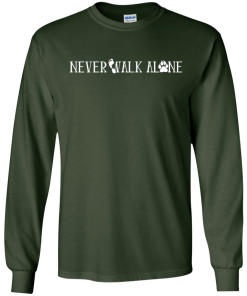 Never Walk Alone Shirt - Love My Dog T Shirt