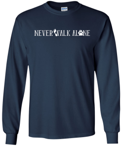 Never Walk Alone Shirt - Love My Dog T Shirt