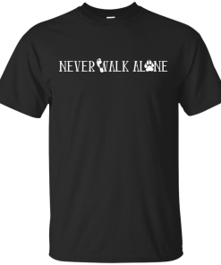 Never Walk Alone Shirt - Love My Dog T Shirt