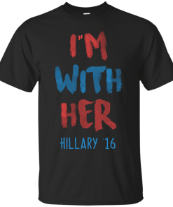 Hillary '16 - I'm With Her tshirt