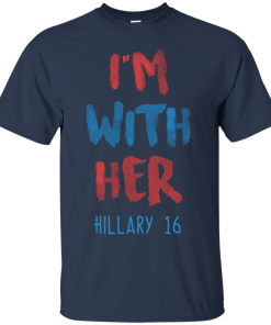 Hillary '16 - I'm With Her tshirt