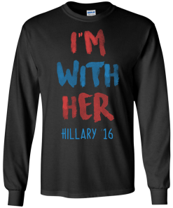 Hillary '16 - I'm With Her tshirt