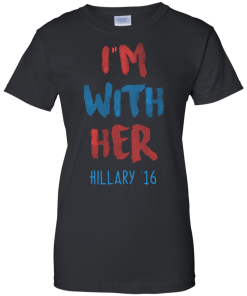 Hillary '16 - I'm With Her tshirt
