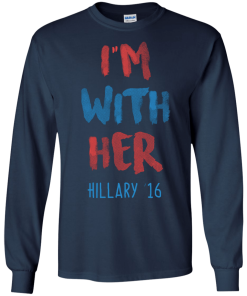 Hillary '16 - I'm With Her tshirt
