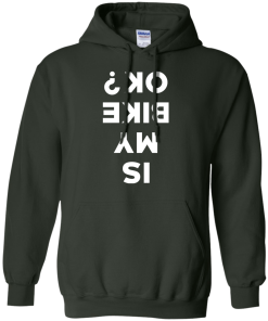 Is My Bike Ok Shirt, Cycling T-Shirt, Hoodies