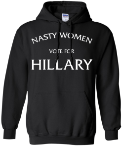 Nasty Women vote for Hillary 2016 T-Shirt