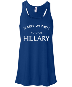Nasty Women vote for Hillary 2016 T-Shirt
