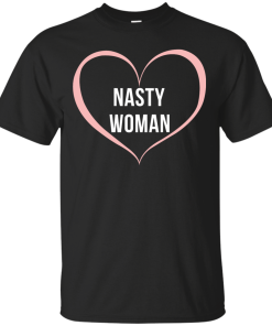 Nasty Women Heart Shirt