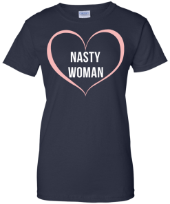 Nasty Women Heart Shirt