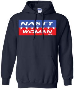 Nasty Woman 2016 - Hillary Clinton for President 2016