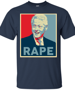 Bill Clinton Rape t shirt