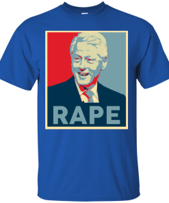 Bill Clinton Rape t shirt